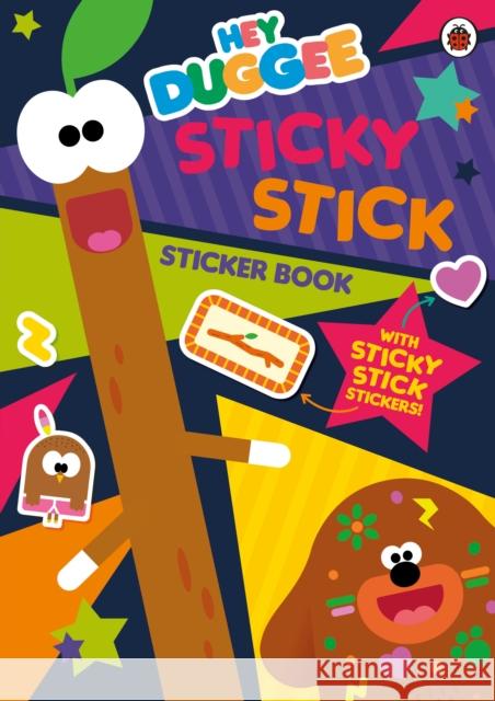 Hey Duggee: Sticky Stick Sticker Book: Activity Book Hey Duggee 9781405938129 Penguin Random House Children's UK - książka