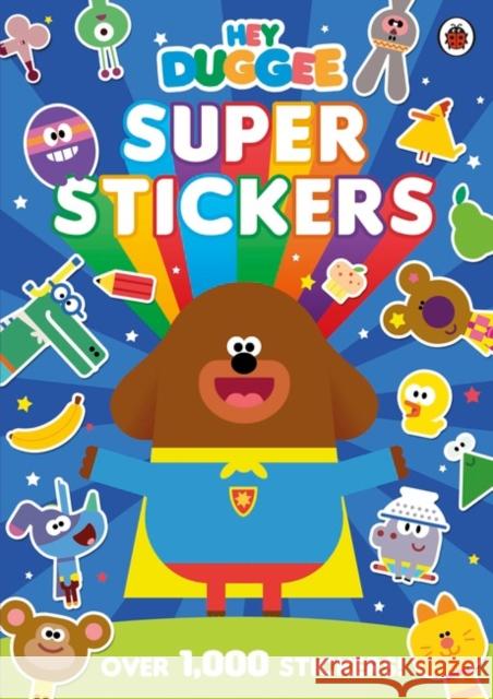 Hey Duggee: Super Stickers Hey Duggee 9781405927031 Penguin Random House Children's UK - książka