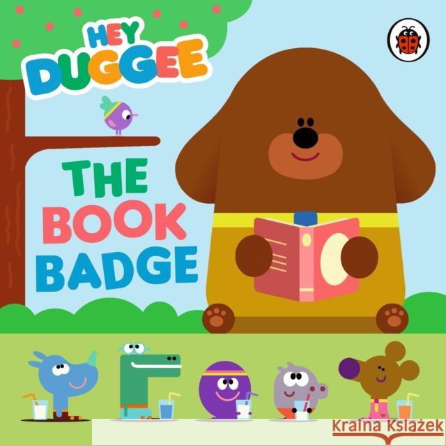 Hey Duggee: The Book Badge Hey Duggee 9781405953993 Penguin Random House Children's UK - książka