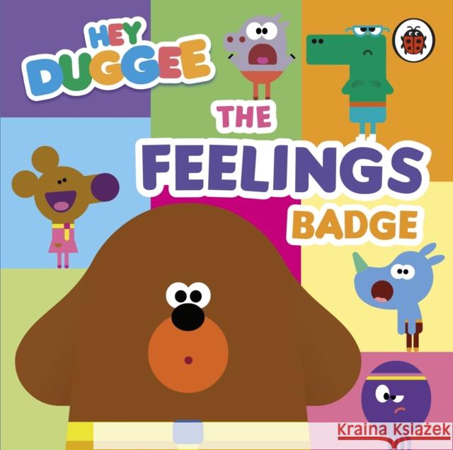 Hey Duggee: The Feelings Badge Hey Duggee 9781405970778 Penguin Random House Children's UK - książka