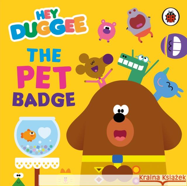 Hey Duggee: The Pet Badge Hey Duggee 9781405954143 Penguin Random House Children's UK - książka