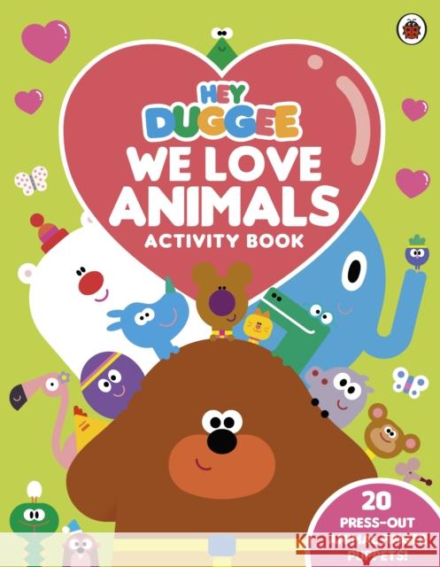 Hey Duggee: We Love Animals Activity Book: With press-out finger puppets! Hey Duggee 9781405940047 Penguin Random House Children's UK - książka