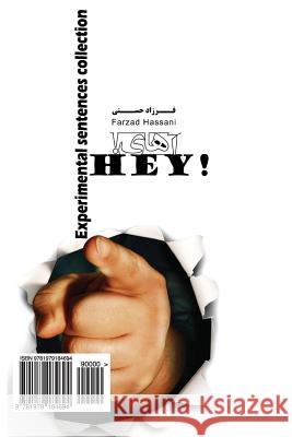 Hey!: Experimental Sentences Collection Farzad Hassani 9781979184694 Createspace Independent Publishing Platform - książka