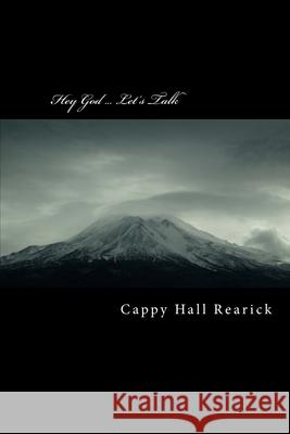 Hey God ... Let's Talk: Days of Our Lives Cappy Hall Rearick 9781512268485 Createspace - książka