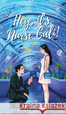 Hey, it's Nurse Cali! Clarisse Lualhati 9789370094802 Ukiyoto Publishing - książka