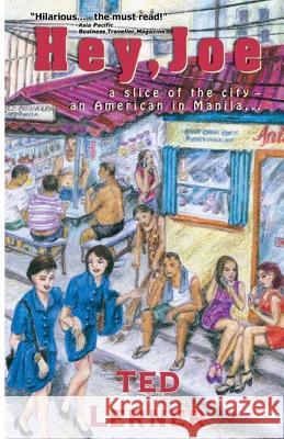 Hey, Joe: A Slice of the City, An American in Manila Lerner, Ted 9789719383406 Corregidor Peace Institute Press - książka