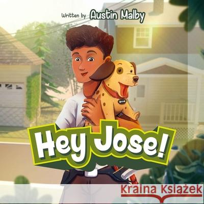 Hey Jose! L. Taranggana Austin Malby 9781734646900 Joseandsam - książka