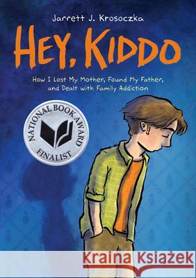 Hey, Kiddo: A Graphic Novel Krosoczka, Jarrett J. 9780545902472 Graphix - książka