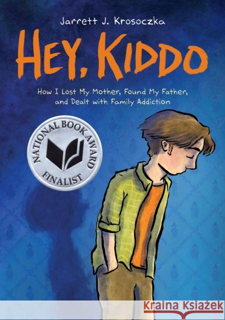 Hey, Kiddo: A Graphic Novel Krosoczka, Jarrett J. 9780545902489 Scholastic US - książka