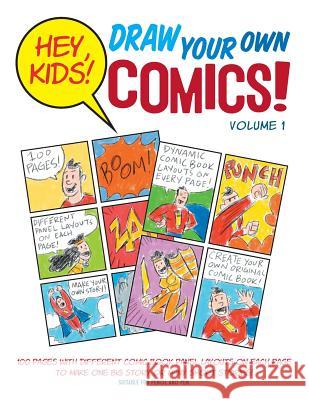 Hey, Kids! Draw Your Own Comics!: Volume 1 Mr Simmons 9781729464656 Independently Published - książka