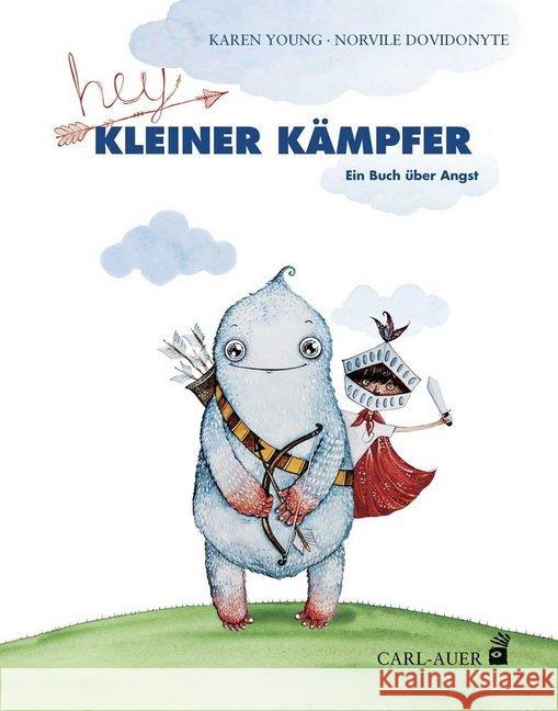 Hey, kleiner Kämpfer : Ein Buch über Angst. Bilderbuch Young, Karen 9783849703288 Carl-Auer - książka