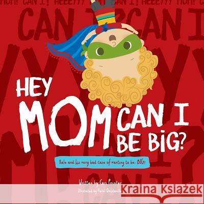 Hey Mom Can I Be Big Cari Pointer 9781941434574 Storybook Genius, LLC - książka