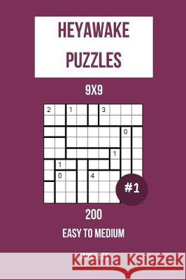 Heyawake Puzzles - 200 Easy to Medium 9x9 vol. 1 Lee, James 9781720890775 Createspace Independent Publishing Platform - książka