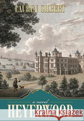 Heyerwood Gilbert, Lauren 9781463402518 Authorhouse - książka