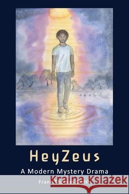 HeyZeus: A Modern Mystery Drama Celina Mackern James D. Stewart Frank Thomas Smith 9781948302760 E.Lib, Inc. - książka