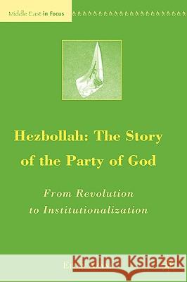 Hezbollah: The Story of the Party of God: From Revolution to Institutionalization Azani, E. 9780230605886 Palgrave MacMillan - książka