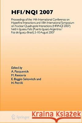 Hfi/Nqi 2007: Proceedings of the 14th International Conference on Hyperfine Interactions and 18th International Symposium on Nuclear Pasquevich, Alberto 9783642099038 Springer - książka