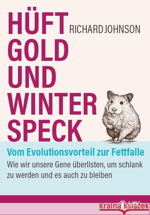 Hüftgold und Winterspeck - vom Evolutionsvorteil zur Fettfalle Johnson, Richard 9783867312622 VAK-Verlag - książka