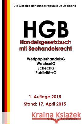 HGB - Handelsgesetzbuch mit Seehandelsrecht Recht, G. 9781511778633 Createspace - książka