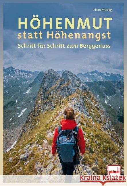 Höhenmut statt Höhenangst Müssig, Petra 9783613509696 pietsch Verlag - książka