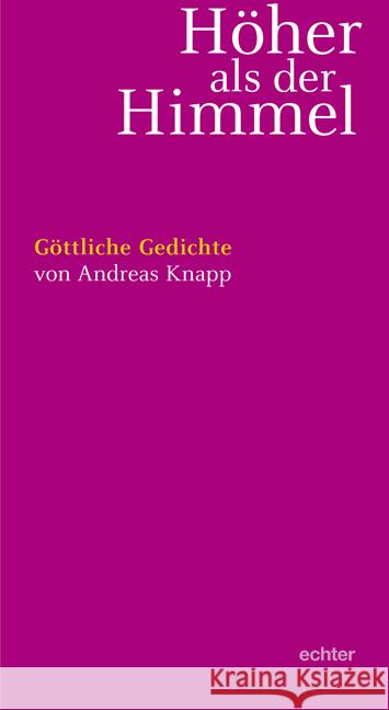 Höher als der Himmel : Göttliche Gedichte Knapp, Andreas   9783429032951 Echter - książka