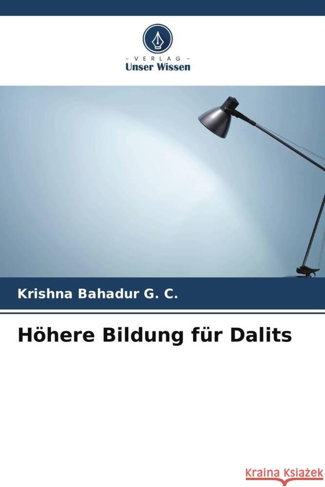 H?here Bildung f?r Dalits Krishna Bahadur G 9786206861188 Verlag Unser Wissen - książka