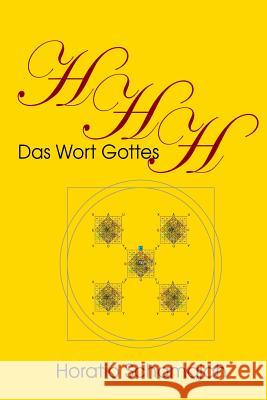 HHH - Das Wort Gottes Schamajah, Horatio 9781533381194 Createspace Independent Publishing Platform - książka