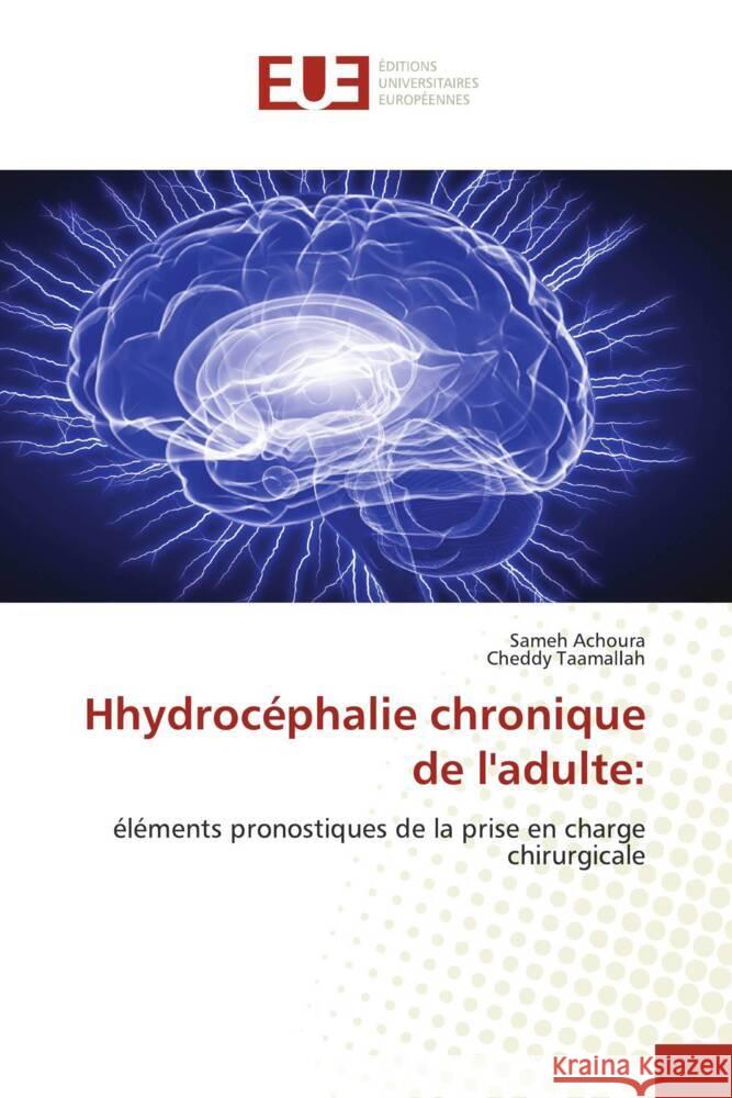 Hhydroc?phalie chronique de l'adulte Sameh Achoura Cheddy Taamallah 9786206720829 Editions Universitaires Europeennes - książka