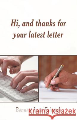 Hi, and Thanks for Your Latest Letter Bennett Lear Fairorth 9781469700472 iUniverse.com - książka