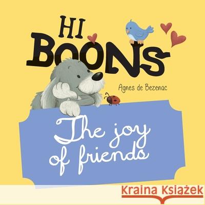 Hi Boons - The Joy of Friends Agnes D Agnes D 9781634743785 Icharacter Limited - książka