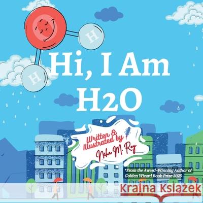 Hi, I Am H2O Neha Moghe Roy 9789819440498 Chatterchirps - książka