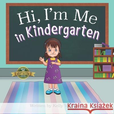 Hi I'm Me in Kindergarten Kelly Vurinaris 9781774820537 Hasmark Publishing International - książka