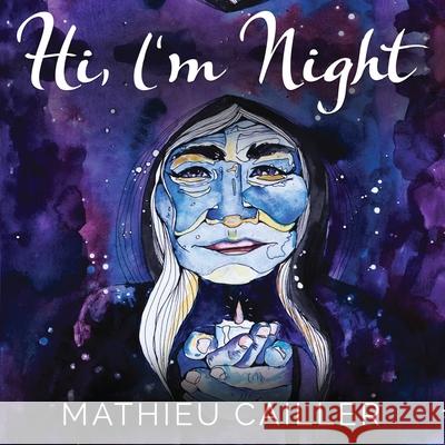 Hi, I'm Night Mathieu Cailler 9781788306928 Olympia Publishers - książka