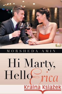 Hi Marty, Hello Erica Morsheda Amin 9781664111974 Xlibris Us - książka