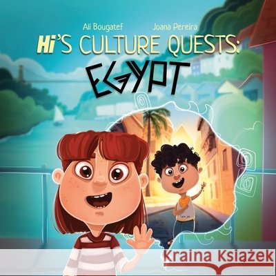 Hi's Culture Quests: Egypt Bougatef, Ali, Pereira, Joana 9781919475004 Culture Quests Publishing - książka