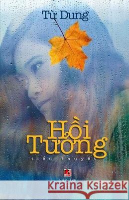 Hồi Tưởng Tu, Dung 9781990434068 Nhan Anh Publisher - książka