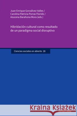 Hibridación cultural como resultado de un paradigma social disruptivo  9783631916148 Peter Lang - książka