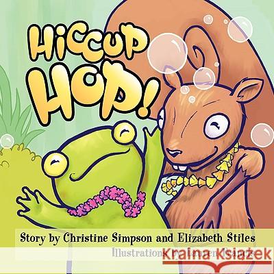 Hiccup Hop Christine Simpson Elizabeth Stiles Lauren Francis 9780981595412 Alexemi Publishing - książka