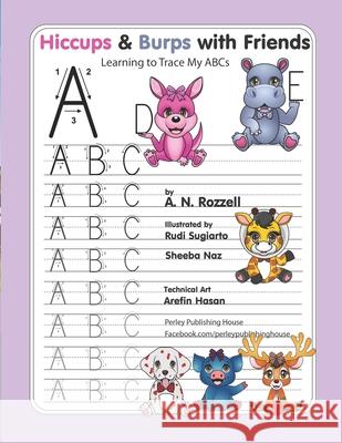Hiccups & Burps with Friends: Tracing My ABC Letters A R Rozzell 9781990609084 Perley Publishing House - książka