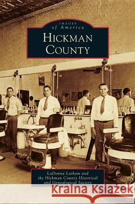 Hickman County Ladonna Latham, Hickman County Historical and Genealogic 9781531643782 Arcadia Publishing Library Editions - książka