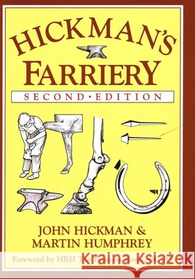 Hickman's Farriery: A Complete Illustrated Guide Martin Humphrey 9780851314518 The Crowood Press Ltd - książka