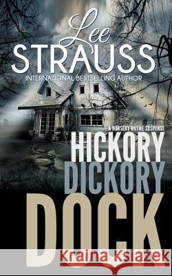 Hickory Dickory Dock: A Marlow and Sage Mystery Lee Strauss 9781988677408 La Plume Press - książka
