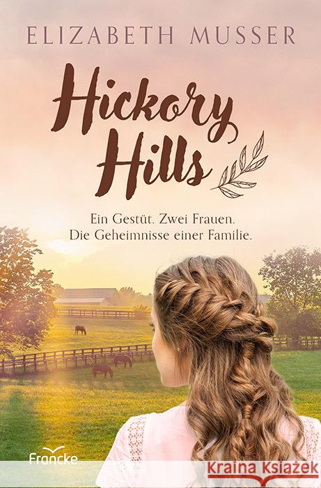 Hickory Hills Musser, Elizabeth 9783963623462 Francke-Buch - książka