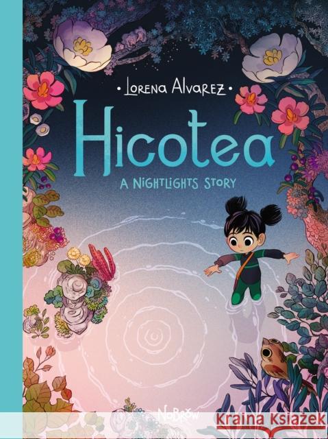 Hicotea: A Nightlights Story Lorena Alvarez 9781910620342 Nobrow - książka