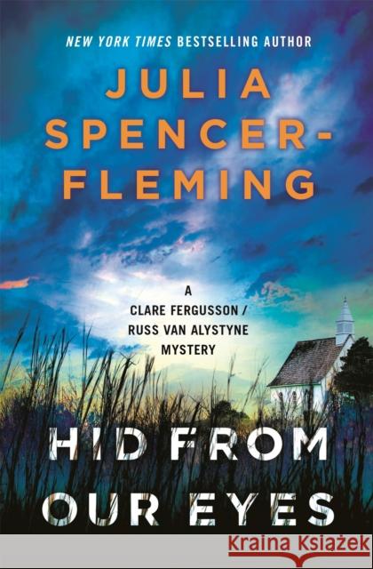 Hid From Our Eyes: Clare Fergusson/Russ Van Alstyne 9 Julia Spencer-Fleming   9781472210982 Headline Publishing Group - książka