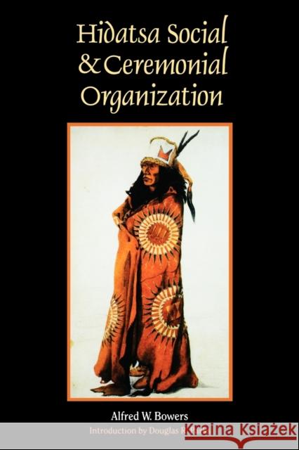 Hidatsa Social and Ceremonial Organization Alfred W. Bowers Douglas R. Parks 9780803260986 University of Nebraska Press - książka