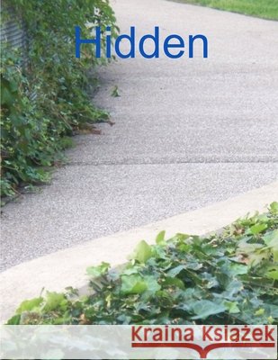 Hidden Selena Millman 9781458395931 Lulu.com - książka
