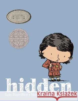 Hidden: A Child's Story of the Holocaust Loic Dauvillier Marc Lizano Greg Salsedo 9781596438736 First Second - książka