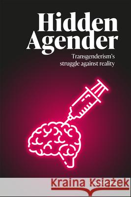 Hidden Agender: Transgenderism's Struggle Against Reality Gerard Casey 9781788360586 Imprint Academic - książka