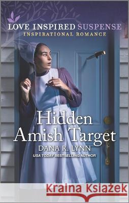 Hidden Amish Target Dana R. Lynn 9781335597519 Love Inspired Suspense - książka